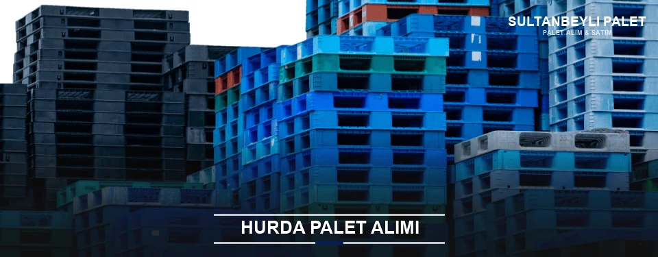 Sultanbeyli Toplu Hurda Palet Alımı